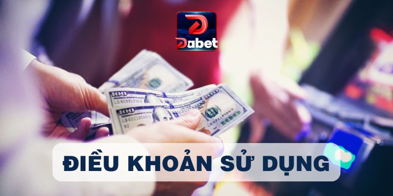 Điều khoản sử dụng Dabet